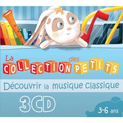 La collection des petits : Découvrir la musique classique