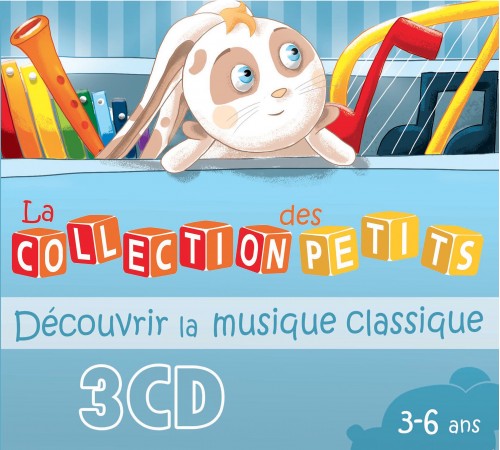 La collection des petits : Découvrir la musique classique