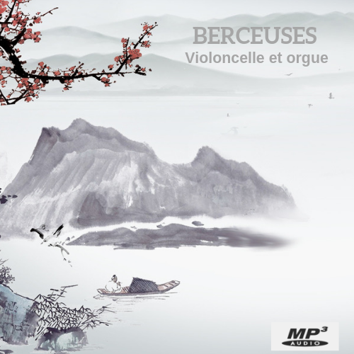 MP3 - Berceuses (Violoncelle & Orgue)